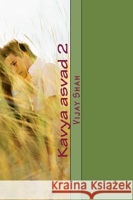 Kavya Asvad 2: Poems Asvad by Us Vijay Shah 9781518781926 Createspace Independent Publishing Platform