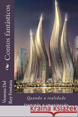 Contos fantásticos: Quando a realidade transpõe a imaginação Del Rey, Mario 9781518782602 Createspace