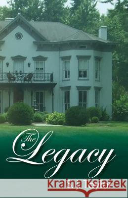 The Legacy S. J. Taylor 9781518783494 Createspace Independent Publishing Platform