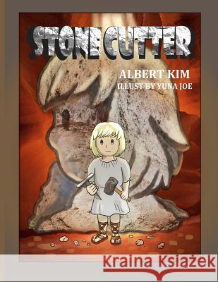 Stonecutter (Young Adult Version): Amazing Journey of Tiberius Dr Albert Kim 9781518785689 Createspace
