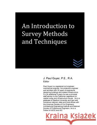 An Introduction to Survey Methods and Techniques J. Paul Guyer 9781518791055 Createspace