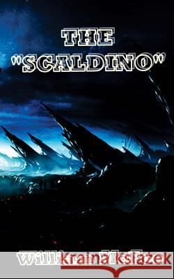 The Scaldino: alien, the scaldino, the alien, McFee, William 9781518793639