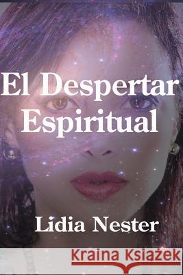 El Despertar Espiritual Lidia Nester 9781518794087