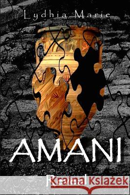 Amani: Reveal Miss Lydhia Marie 9781518796074 Createspace Independent Publishing Platform