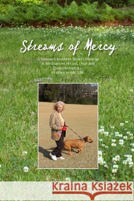 Streams of Mercy Lottie Brent Boggan 9781518796388 Createspace Independent Publishing Platform