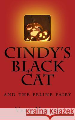 Cindy's Black Cat: 'and the feline fairy' Hollis, Vera 9781518797392