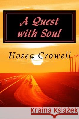 A Quest with Soul: Transitional Poetic Expression Hosea Crowell 9781518799341
