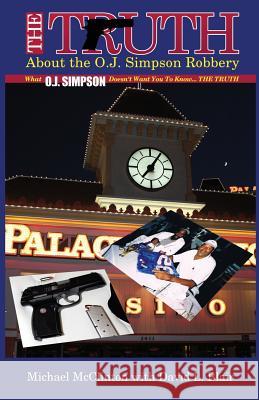 The Truth About the O.J. Simpson Robbery Blair, David L. 9781518801112 Createspace Independent Publishing Platform