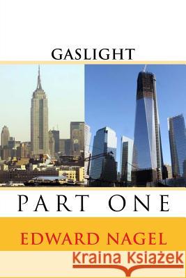 Gaslight MR Edward Nagel 9781518801402 Createspace Independent Publishing Platform