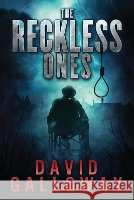 The Reckless Ones David Galloway 9781518802423