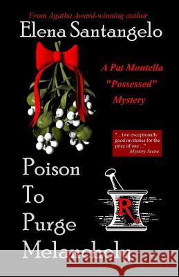 Poison To Purge Melancholy Santangelo, Elena 9781518803550 Createspace