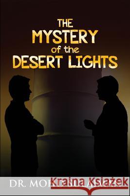 The Mystery of the Desert Lights Dr Mohd Sulaiman 9781518804731 Createspace Independent Publishing Platform