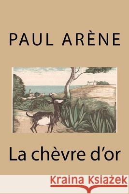 La chevre d'or Ballin, B. 9781518805141 Createspace