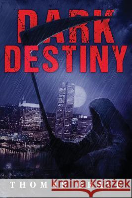 Dark Destiny Thomas Grave 9781518807633