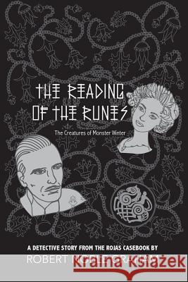 The Reading of the Runes: The Creatures of Monster Winter Robert Noble Graham 9781518807824