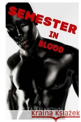 Semester in Blood Staten Krown 9781518809699