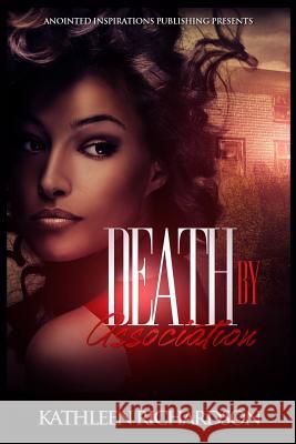 Death By Association Richardson, Kathleen D. 9781518810527 Createspace