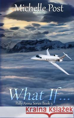 What If Michelle Post 9781518812378 Createspace Independent Publishing Platform