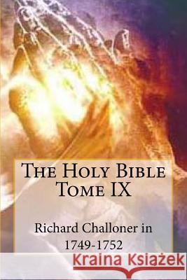 The Holy Bible Tome IX Mgr Richard Challone M. G-Ph Ballin 9781518814181 Createspace
