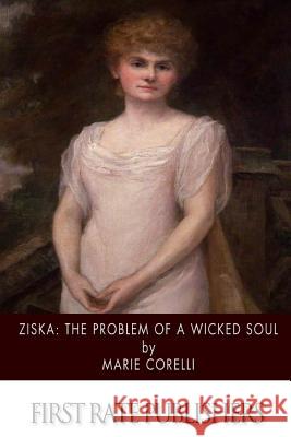 Ziska: The Problem of a Wicked Soul Marie Corelli 9781518819902