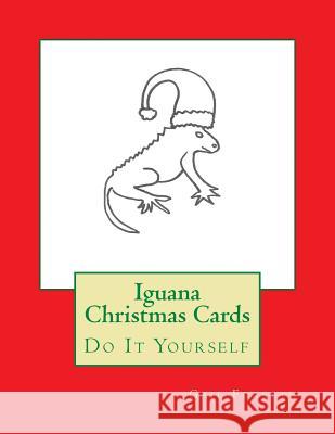 Iguana Christmas Cards: Do It Yourself Gail Forsyth 9781518820779