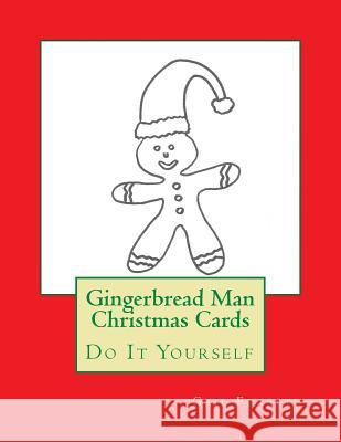 Gingerbread Man Christmas Cards: Do It Yourself Gail Forsyth 9781518820847