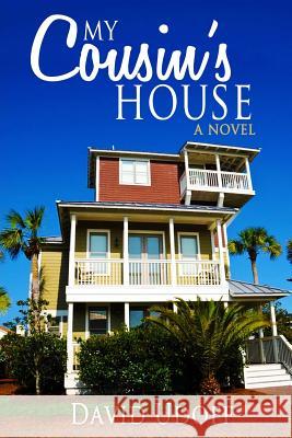 My Cousin's House David Udoff 9781518823435 Createspace Independent Publishing Platform