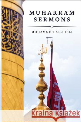 The Muharram Sermons Mohammed Al-Hilli 9781518826566