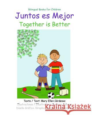 Juntos es Mejor: Together is Better Salazar, Barbara 9781518827518 Createspace Independent Publishing Platform