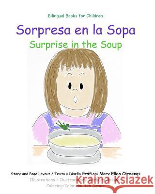 Sorpresa en la Sopa: Surprise in the Soup Salazar, Barbara 9781518827563