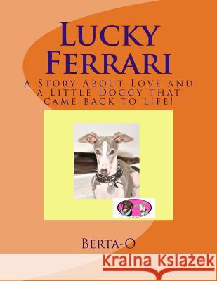 Lucky Ferrari Berta-O 9781518831003 Createspace Independent Publishing Platform