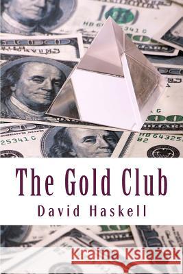 The Gold Club David Haskell 9781518832031