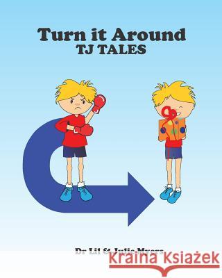Turn it Around: TJ Tales Myers, Julie 9781518832703