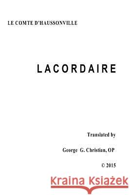 Lacordaire Le Comte D'Haussonville Op George G. Christian 9781518833946 Createspace Independent Publishing Platform