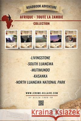 Roadbook Adventure Intégrale Zambie Afrique Castera, Eric 9781518834769 Createspace