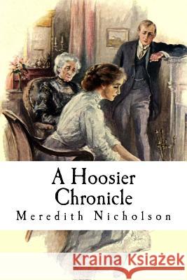 A Hoosier Chronicle Meredith Nicholson 9781518838378