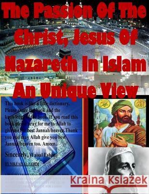 The Passion Of The Christ, Jesus Of Nazareth In Islam An Unique View Deedat, Ahmed 9781518839214 Createspace