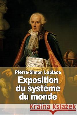 Exposition du système du monde Laplace, Pierre-Simon 9781518839412 Createspace
