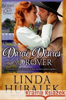 Darcie Desires a Drover: A Historical Western Romance Linda K. Hubalek 9781518845994 Createspace Independent Publishing Platform