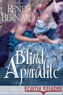 Blind Aphrodite Renee Bernard 9781518846793 Createspace