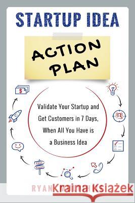 Startup Idea Action Plan Ryan Mulvihill 9781518850646