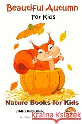 Beautiful Autumn For Kids Davidson, John 9781518851414 Createspace
