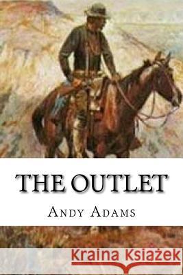 The Outlet Andy Adams 9781518855580 Createspace