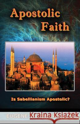 Apostolic Faith Eugene W. Emmeric 9781518855986 Createspace Independent Publishing Platform