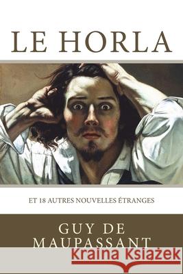 Le Horla Guy d Atlantic Editions 9781518865022 Createspace Independent Publishing Platform