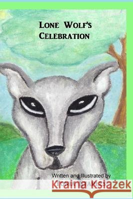Lone Wolf's Celebration Tonia Staples 9781518870279