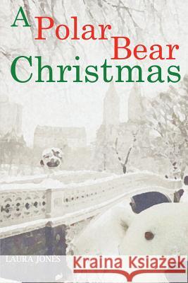 A Polar Bear Christmas Laura Jones 9781518872761 Createspace