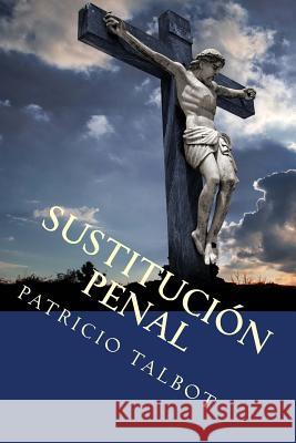 Sustitucion Penal Patricio Talbot 9781518875496 Createspace