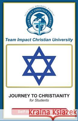 Journey to Christianity for students Team Impact Christian University 9781518875588 Createspace Independent Publishing Platform