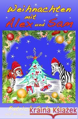 Weihnachten mit Alex und Sam Schnalzer, Patrick 9781518879463 Createspace